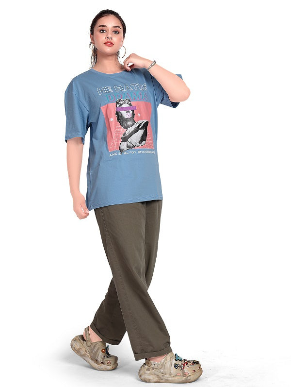 He hates Drama  oversized t-shirt